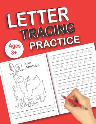 Letter Tracing Book For Kids: Alphabet Letter Tracing Book for Pre K, Kindergarten and Kids Ages 3-5 [Book]