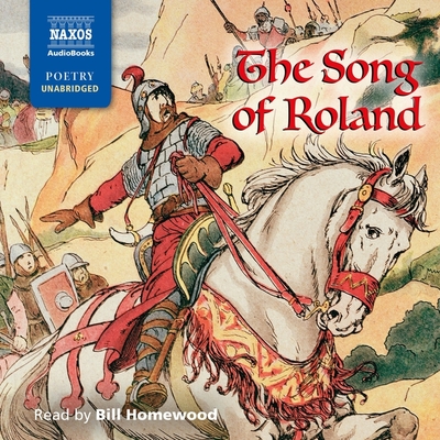 The Song of Roland By Anonymous, Bill Homewood (Read by) Cover Image