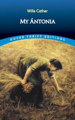 My Antonia (Dover Thrift Editions: Classic Novels)