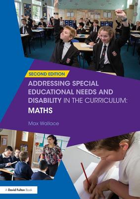 Addressing Special Educational Needs and Disability in the Curriculum: Maths (Addressing Send in the Curriculum) Cover Image
