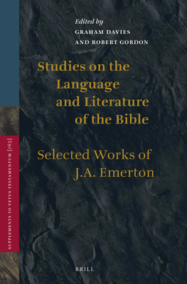 Studies on the Language and Literature of the Bible: Selected Works of J.A. Emerton (Vetus Testamentum #165) Cover Image