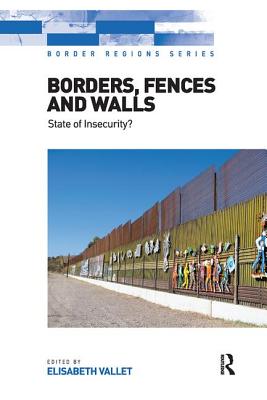 Borders, Fences and Walls: State of Insecurity? (Border Regions) Cover Image