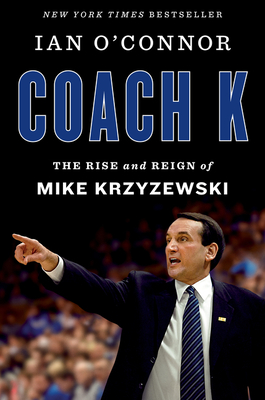 Coach K: The Rise and Reign of Mike Krzyzewski Cover Image