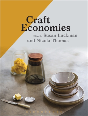 Craft Economies By Susan Luckman (Editor), Nicola Thomas (Editor) Cover Image