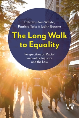 The Long Walk to Equality: Perspectives on Racial Inequality, Injustice and the Law Cover Image
