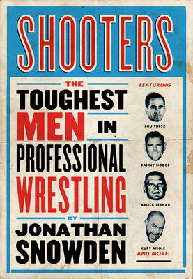 Shooters: The Toughest Men in Professional Wrestling Cover Image