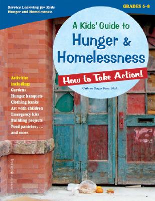 A Kids' Guide to Hunger & Homelessness: How to Take Action! (How to Take Action! Series)