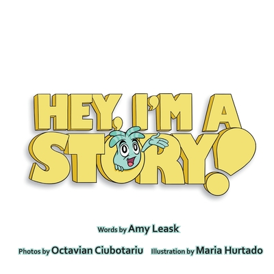 Hey, I'm A Story! Cover Image