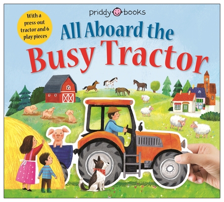 Slide Through: All Aboard the Busy Tractor By Roger Priddy Cover Image
