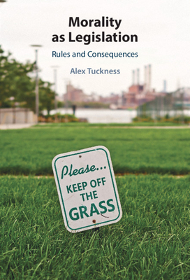 Morality as Legislation: Rules and Consequences Cover Image