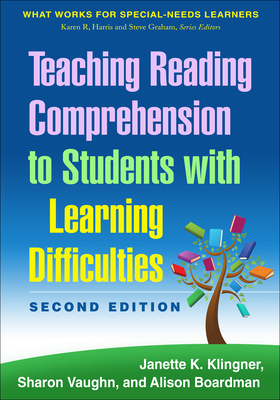 Teaching Reading Comprehension to Students with Learning Difficulties (What Works for Special-Needs Learners) Cover Image