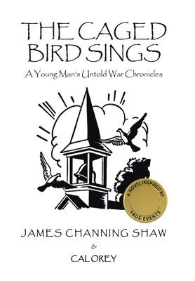 The Caged Bird Sings: A Young Man's Untold War Chronicles Cover Image