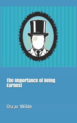 The Importance of Being Earnest