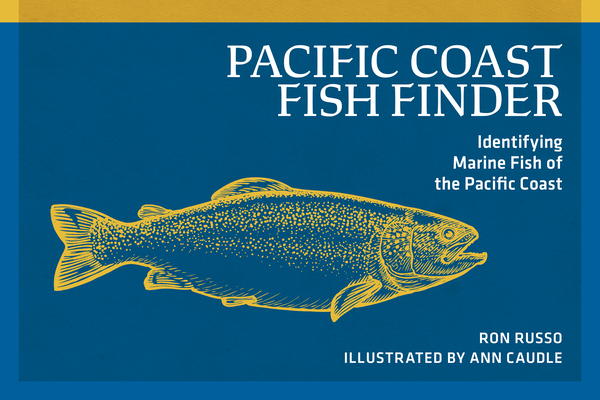 Pacific Coast Fish Finder: Identifying Marine Fish of the Pacific Coast (Nature Study Guides)