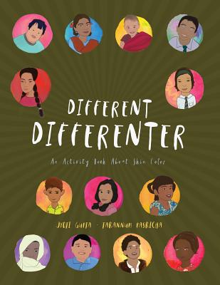 Different Differenter: An Activity Book About Skin Color By Jyoti Gupta, Tarannum Pasricha (Illustrator) Cover Image