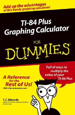 TI-84 Plus Graphing Calculator For Dummies Cover Image