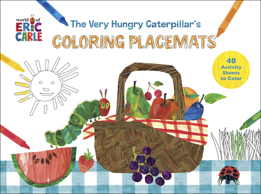 Very Hungry Coloring Placemats: 40 Activity Sheets to Color By Eric Carle Cover Image