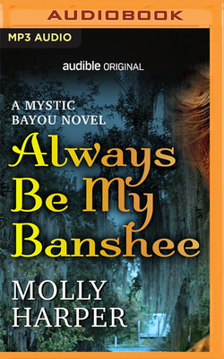 Always Be My Banshee (Mystic Bayou #4)