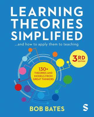 Learning Theories Simplified and How to Apply Them to Teaching