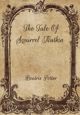 The Tale Of Squirrel Nutkin