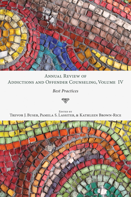 Annual Review of Addictions and Offender Counseling, Volume IV Cover Image