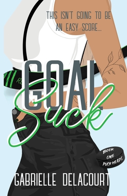 Goal Suck By Gabrielle Delacourt Cover Image