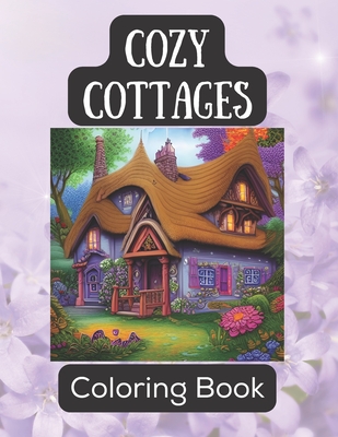 Cozy Cottages Coloring Book By Sweet Paper Press, Cindy Bracken Cover Image