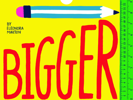 Bigger: A Fold-Out Book of Measuring Fun Cover Image