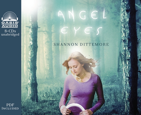 Angel Eyes (An Angel Eyes Novel) By Shannon Dittemore, Cassandra Campbell (Narrator) Cover Image