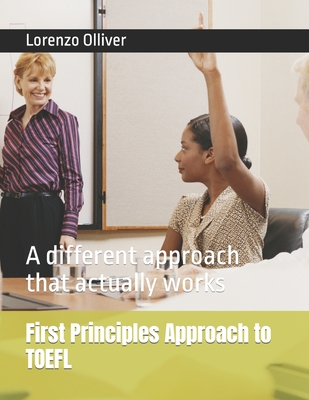 First Principles Approach to TOEFL: A different approach that actually works Cover Image