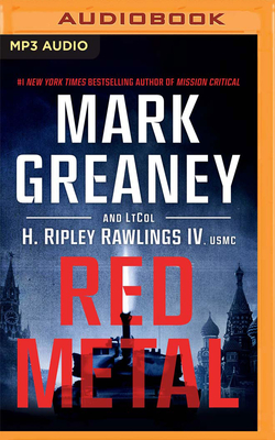 Red Metal By Mark Greaney, Hunter Ripley Rawlings, Marc Vietor (Read by) Cover Image