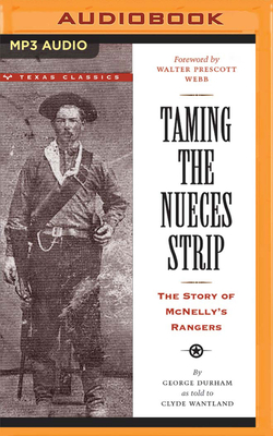 Taming the Nueces Strip: The Story of McNelly's Rangers Cover Image