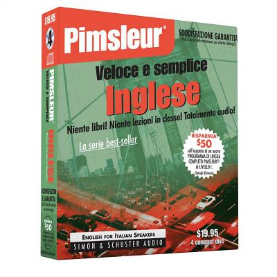 Pimsleur English for Italian Speakers Quick & Simple Course - Level 1 Lessons 1-8 CD: Learn to Speak and Understand English for Italian with Pimsleur Language Programs