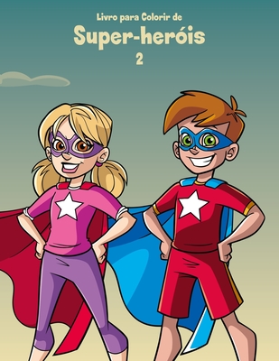Livro para Colorir de Super-heróis 2 By Nick Snels Cover Image