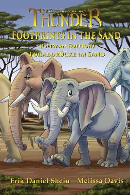 Footprints in the Sand: German Edition (Thunder: An Elephant's Journey #2) By Erik Daniel Shein, Melissa Davis Cover Image