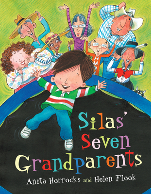 Silas' Seven Grandparents By Anita Horrocks, Helen Flook (Illustrator) Cover Image