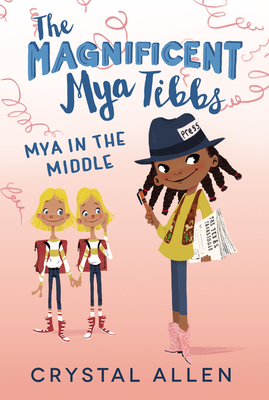 The Magnificent Mya Tibbs: Mya in the Middle Cover Image