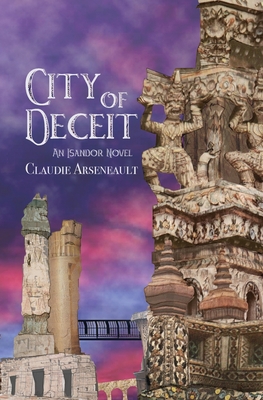 City of Deceit: An Isandor Novel (City of Spires #3)