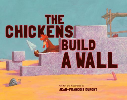 Cover for The Chickens Build a Wall
