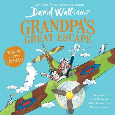 Grandpa's Great Escape By David Walliams (Read by), Nitin Ganatra (Read by), Michael Gambon (Read by) Cover Image