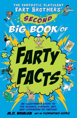 Cover for The Fantastic Flatulent Fart Brothers' Second Big Book of Farty Facts