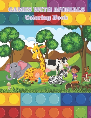 Games with Animals - Coloring Book By Alice Dunaway Cover Image