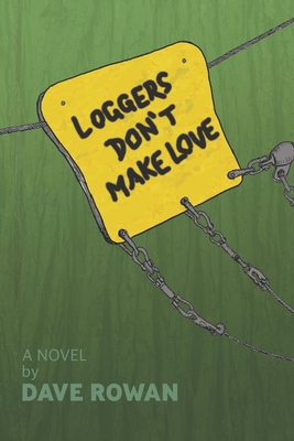 Loggers Don't Make Love
