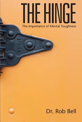 The Hinge: The Importance of Mental Toughness Cover Image