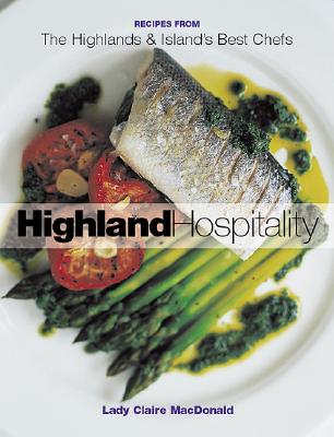 Scottish Highland Hospitality By Lady Claire MacDonald (Editor) Cover Image