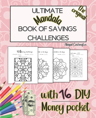 Ultimate Book of Savings Challenges 2024- Low Income Edition: Save by Coloring Mandalas - Easy and Cute Money Savings - With DIY Money Pocket! Cover Image
