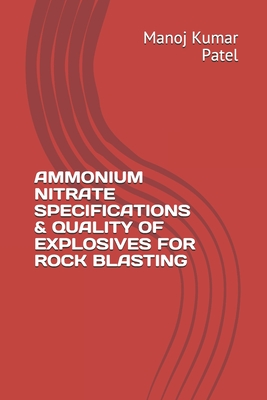Ammonium Nitrate Specifications & Quality of Explosives for Rock Blasting Cover Image