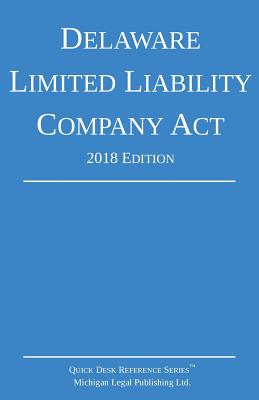 Delaware Limited Liability Company Act; 2018 Edition Cover Image