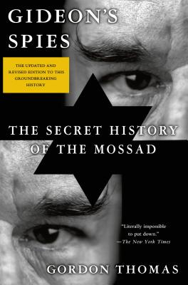 Gideon's Spies: The Secret History of the Mossad By Gordon Thomas Cover Image
