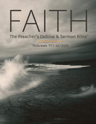 Faith: The Preacher's Outline & Sermon Bible: King James Version By Leadership Ministries Worldwide Cover Image